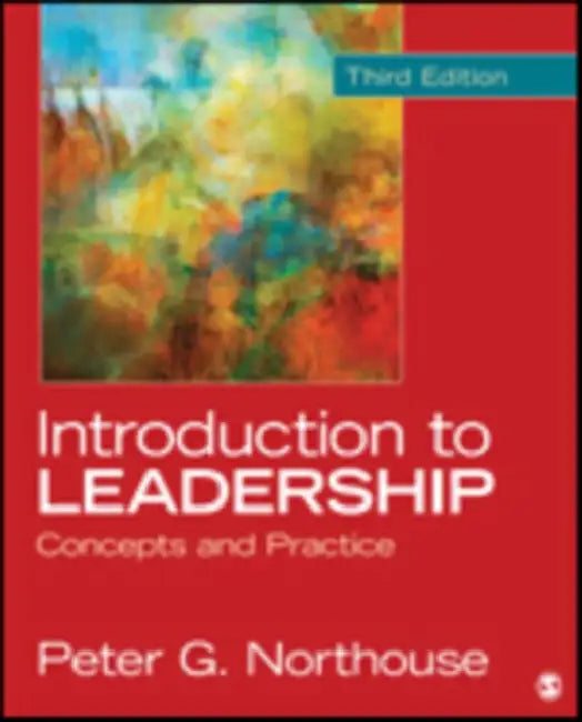 Introduction to Leadership: Concepts and Practice by Peter G. Northouse