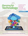 Planning for Technology: A Guide for School Administrators, Technology Coordinators, and Curriculum Leaders by Bruce M. Whitehead