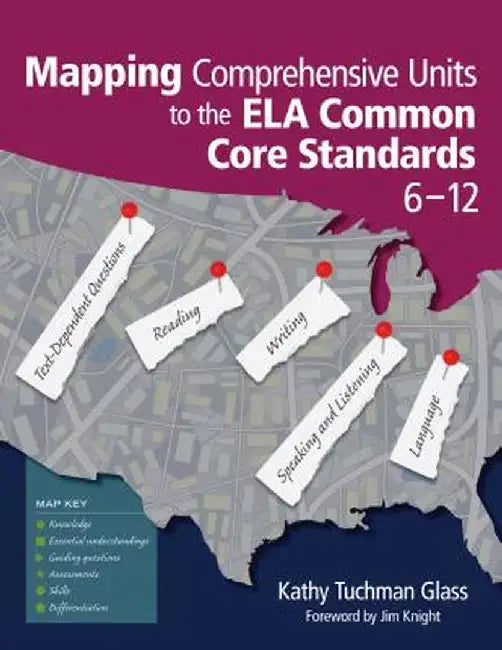 Mapping Comprehensive Units to the ELA Common Core Standards, 6-12 by Kathy Tuchman Glass