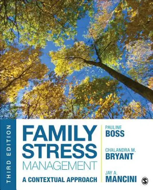 Family Stress Management: A Contextual Approach by Pauline E. Boss