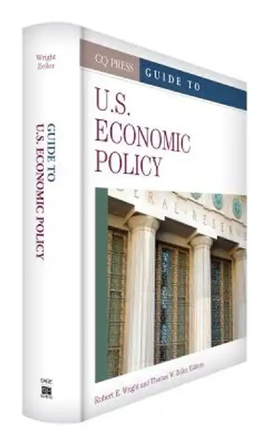 Guide to U.S. Economic Policy by Robert E. Wright