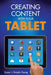 Creating Content With Your Tablet by Susan J