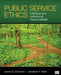 Public Service Ethics: Individual and Institutional Responsibilities by James S