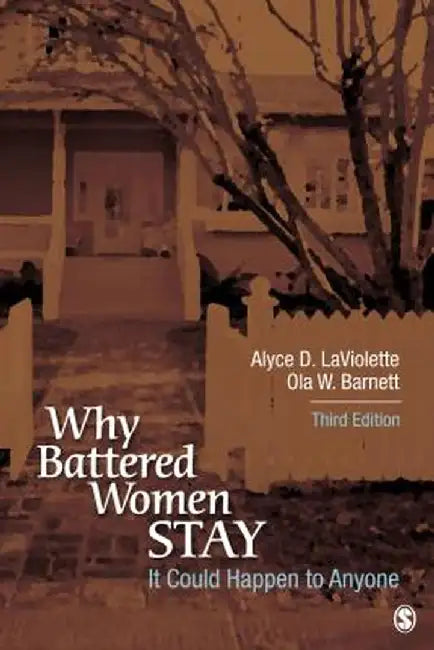 It Could Happen to Anyone: Why Battered Women Stay by Alyce D. LaViolette