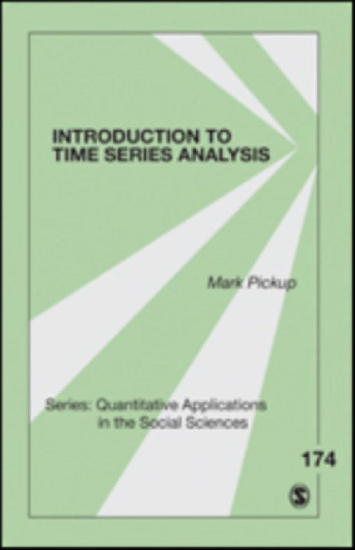 Introduction To Time Series Analysis  by Mark Alexander Pickup