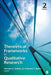 Theoretical Frameworks In Qualitative Research by Vincent A. Anfara, Norma T. Mertz