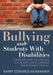 Bullying and Students With Disabilities: Strategies and Techniques to Create a Safe Learning Environment for All by Barry