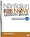 The Nonfiction Now Lesson Bank, Grades 4-8: Strategies and Routines for Higher-Level Comprehension in the Content Areas by Nancy L. Akhavan