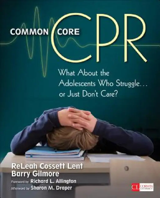 Common Core CPR by Releah Cossett Lent, Barry Gilmore