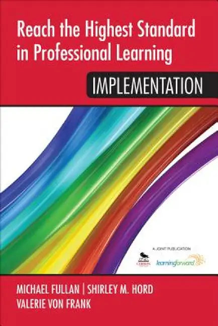 Reach the Highest Standard in Professional Learning: Implementation by Michael