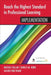Reach the Highest Standard in Professional Learning: Implementation by Michael