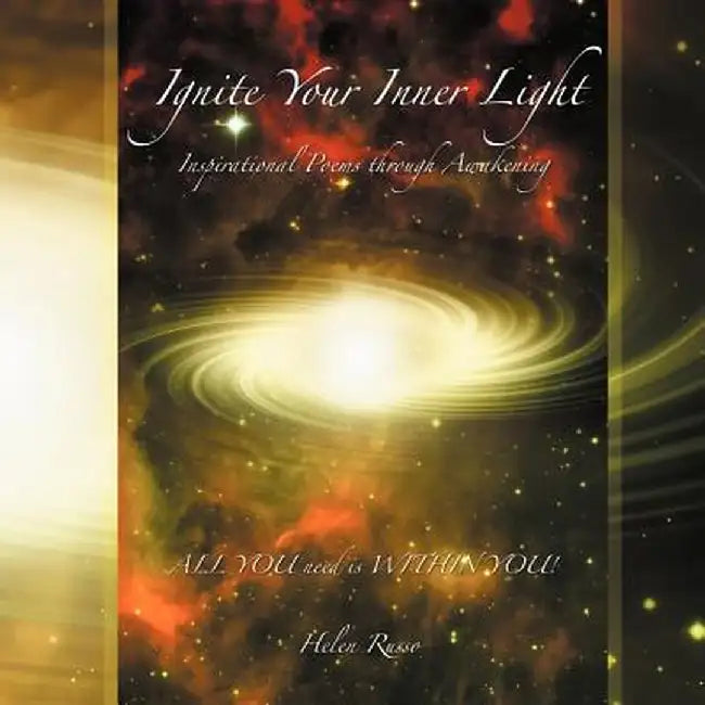 Ignite Your Inner Light: Ignite Your Inner Light by Helen Russo