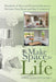 Make Space for Life: Hundreds of Ideas and Practical Solutions to Declutter Your Home and Stay Uncluttered by Angella Gilbert