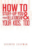How to Stuff-Up You and Your Relationship and Your Kids, Too by Sherryn Chapman