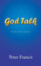 God Talk: Extracts from a Journal by Peter, Jr. Francis