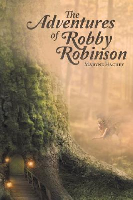The Adventures of Robby Robinson by Maryne Hachey