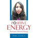 Positive Energy: Illuminate Unlimited Energy by Ping Leeka