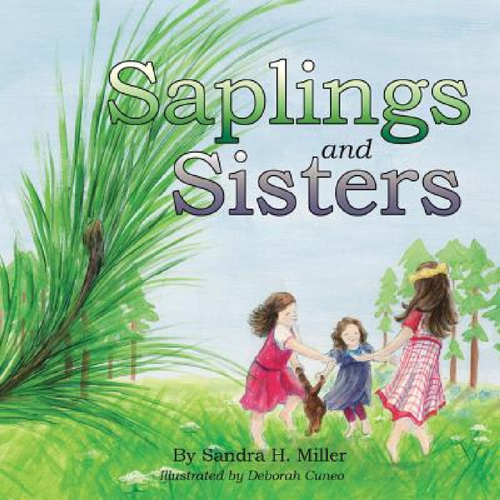 Saplings and Sisters by Sandra H. Miller