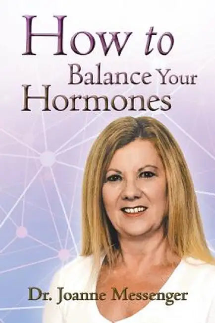 How to Balance Your Hormones by Dr Joanne Messenger