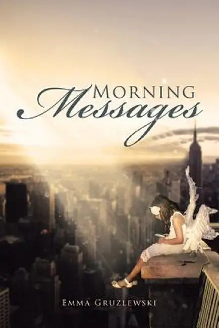 Morning Messages by Emma Gruzlewski