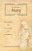 The Little Book of Mary: Daily Inspirations for Peace, Growth and Remembrance by Leah Baldwin