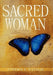Sacred Woman by Cynthia E. Kazalia