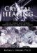 Crystal Healing: 2012 and Beyond Discovering and Using Rocks, Crystals and Stones in the New Age by Barbara S. DeLozier Msc D.