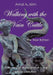 Walking with the Vain Cattle: In the Womb of Life, the Plant of Miracle Is Ready to Blossom a White Flower by Amal A. Islim