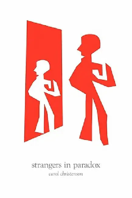 Strangers in Paradox by Carol Christenson