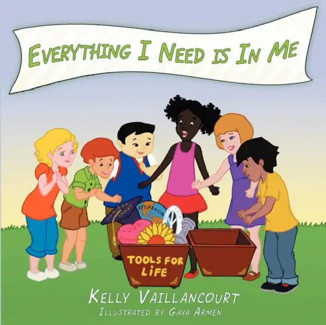 Everything I Need is In Me by Kelly Vaillancourt