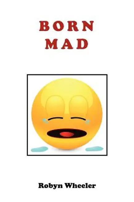 Born Mad by Robyn Wheeler