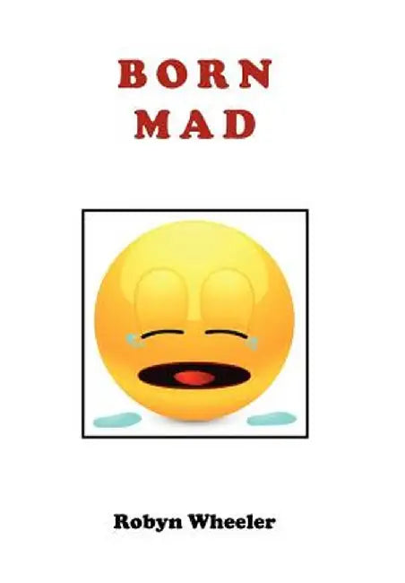 Born Mad by Robyn Wheeler