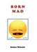 Born Mad by Robyn Wheeler
