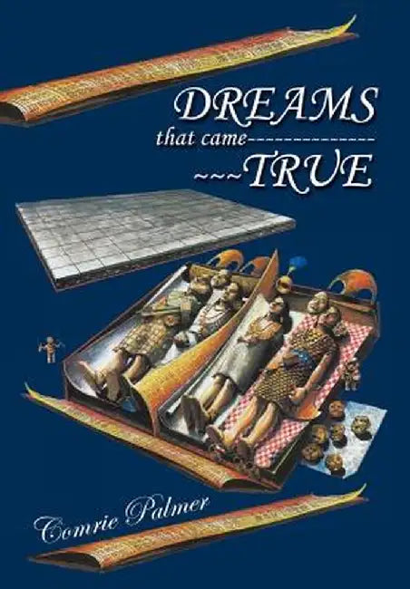 Dreams That Came True by Comrie Palmer