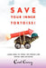 Save Your Inner Tortoise!: Learn How to Cross the Finish Line Joyful and Satisfied by Carol Courcy