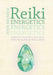 Reiki Energetics: Energetic Theories & Practices for Healing & Wellness by John Kroneck