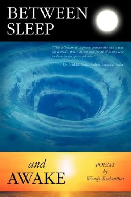 Between Sleep and Awake by Wendy Kochenthal