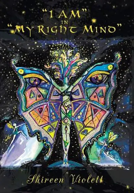 I Am in My Right Mind by Shireen Violett