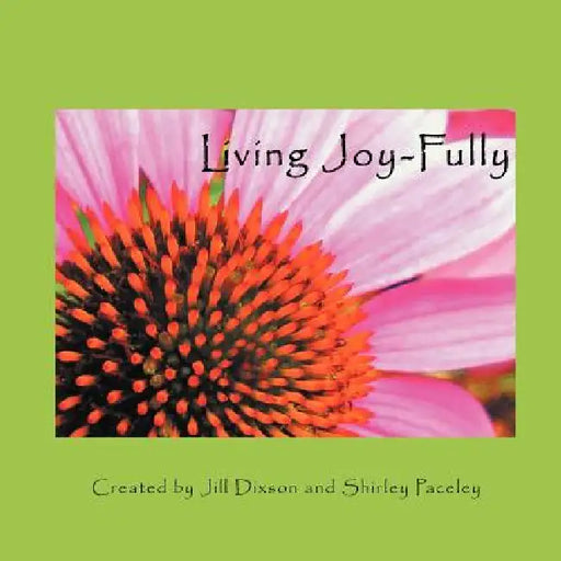 Living Joy-Fully by Shirley Paceley