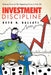 Investment Discipline: Making Errors Is Ok, Repeating Errors Is Not Ok. by Reto R. Gallati
