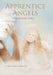 Apprentice Angels: Spiritual Verse by Louise Fraser Holder