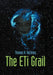The Eti Grail by Thomas N. Hackney