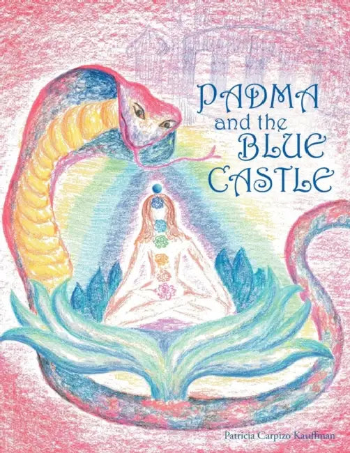 Padma and the Blue Castle by Patricia Carpizo Kauffman