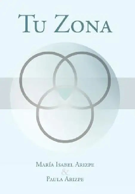 Tu Zona by Maria Isabel Arizpe, Paula Arizpe