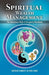 Spiritual Wealth Management: The Abundance Bible & Prosperity Manifesto by George S. Mentz Jd Mba Cwm