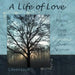 A Life of Love: Poetry & Prose of a (Formerly) Quiet Woman by Eileen Love