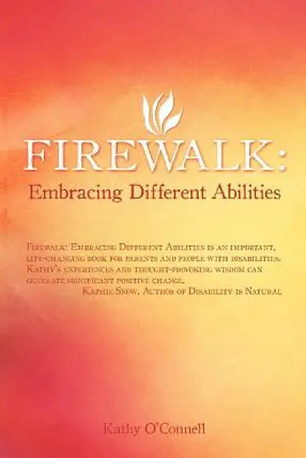 Firewalk: Embracing Different Abilities by Kathy O'Connell