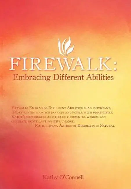 Firewalk: Embracing Different Abilities by Kathy O'Connell