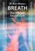 Breath the Ultimate Secret to Life by M. Rose Windels