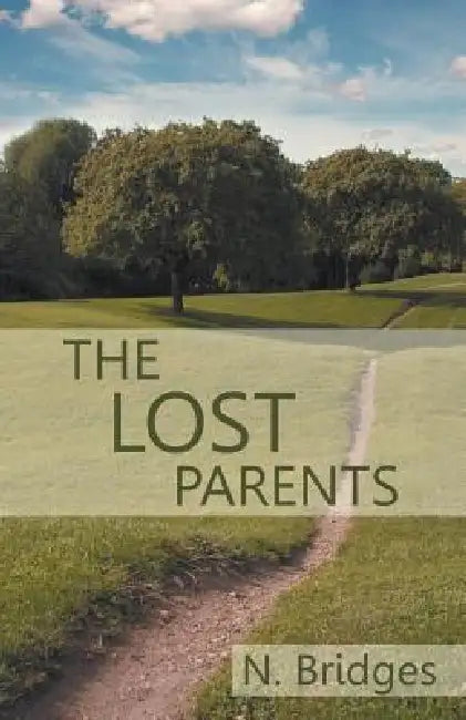 The Lost Parents by N. Bridges